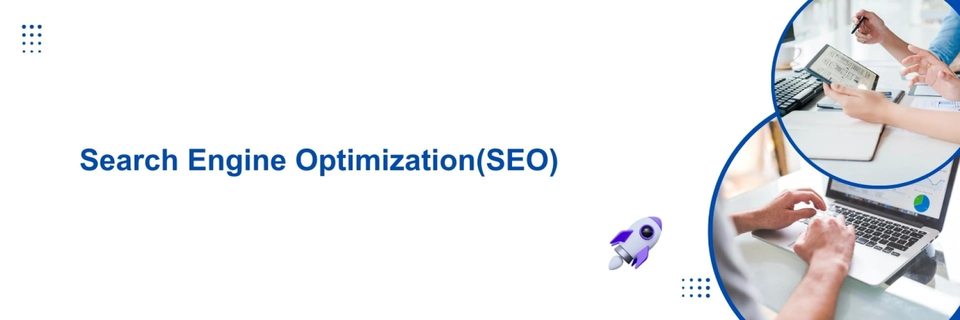 Search Engine Optimization (SEO): A Complete Guide for Beginners and Businesses