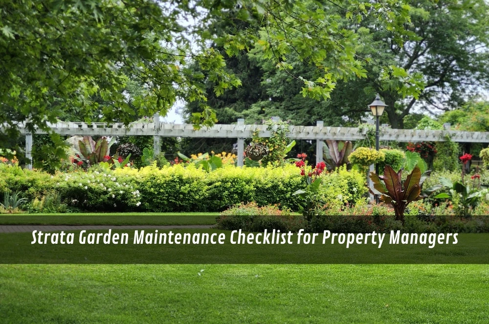 Strata Garden Maintenance Checklist for Property Managers