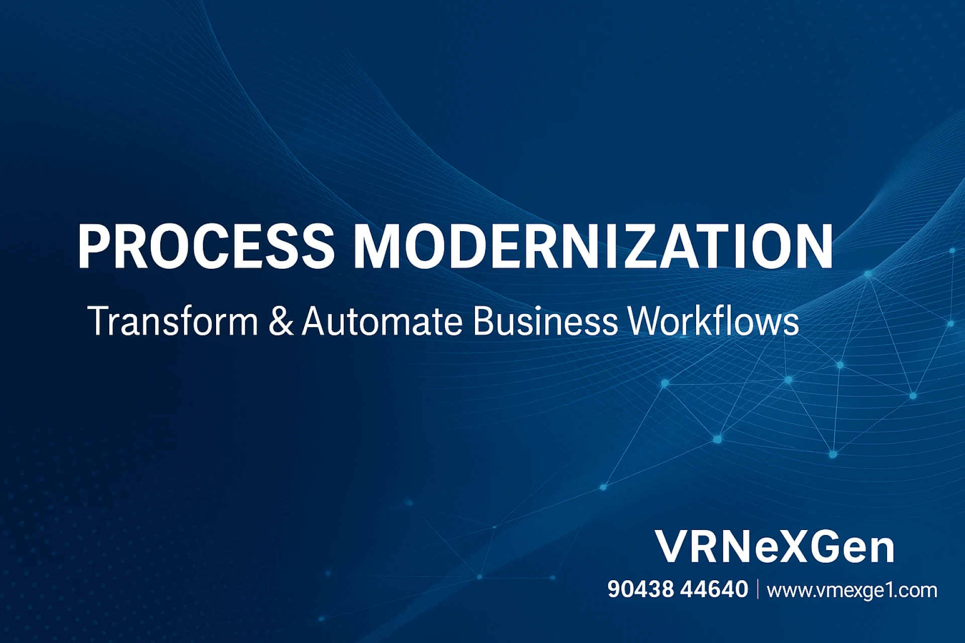 Process Modernization — Transform Your Business with VRNeXGen
