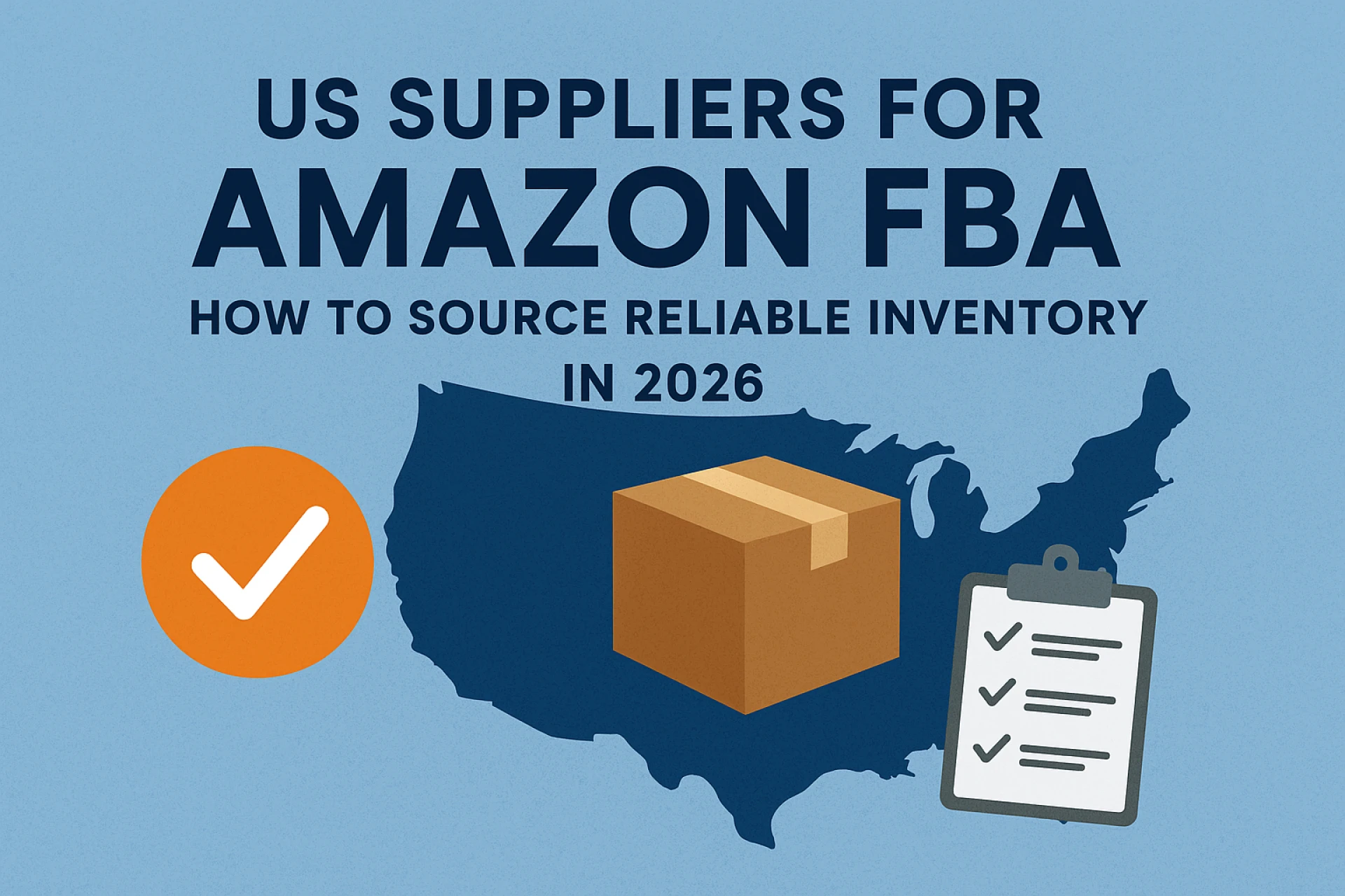 US Suppliers for Amazon FBA: The Complete Guide for 2026