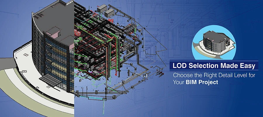 How to Choose the Right LOD Level for Your BIM Project