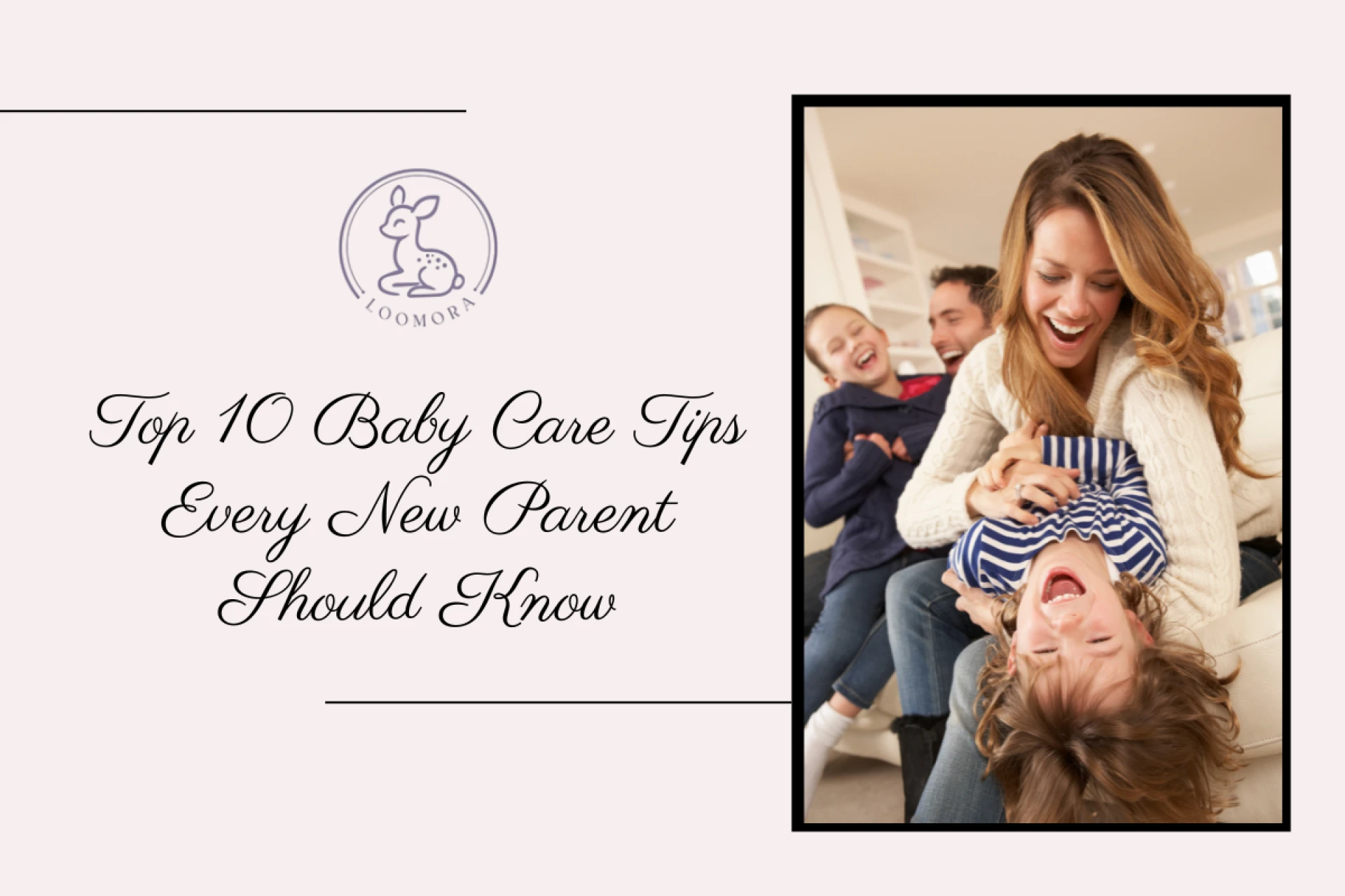 Top 10 Baby Care Tips Every New Parent Should Know