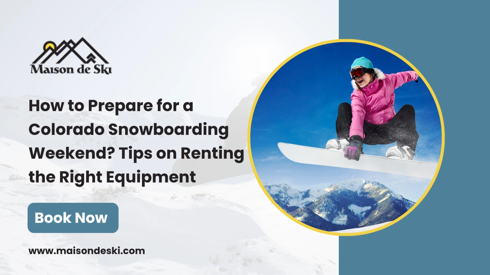How to Prepare for a Colorado Snowboarding Weekend? Tips on Renting the Right Equipment