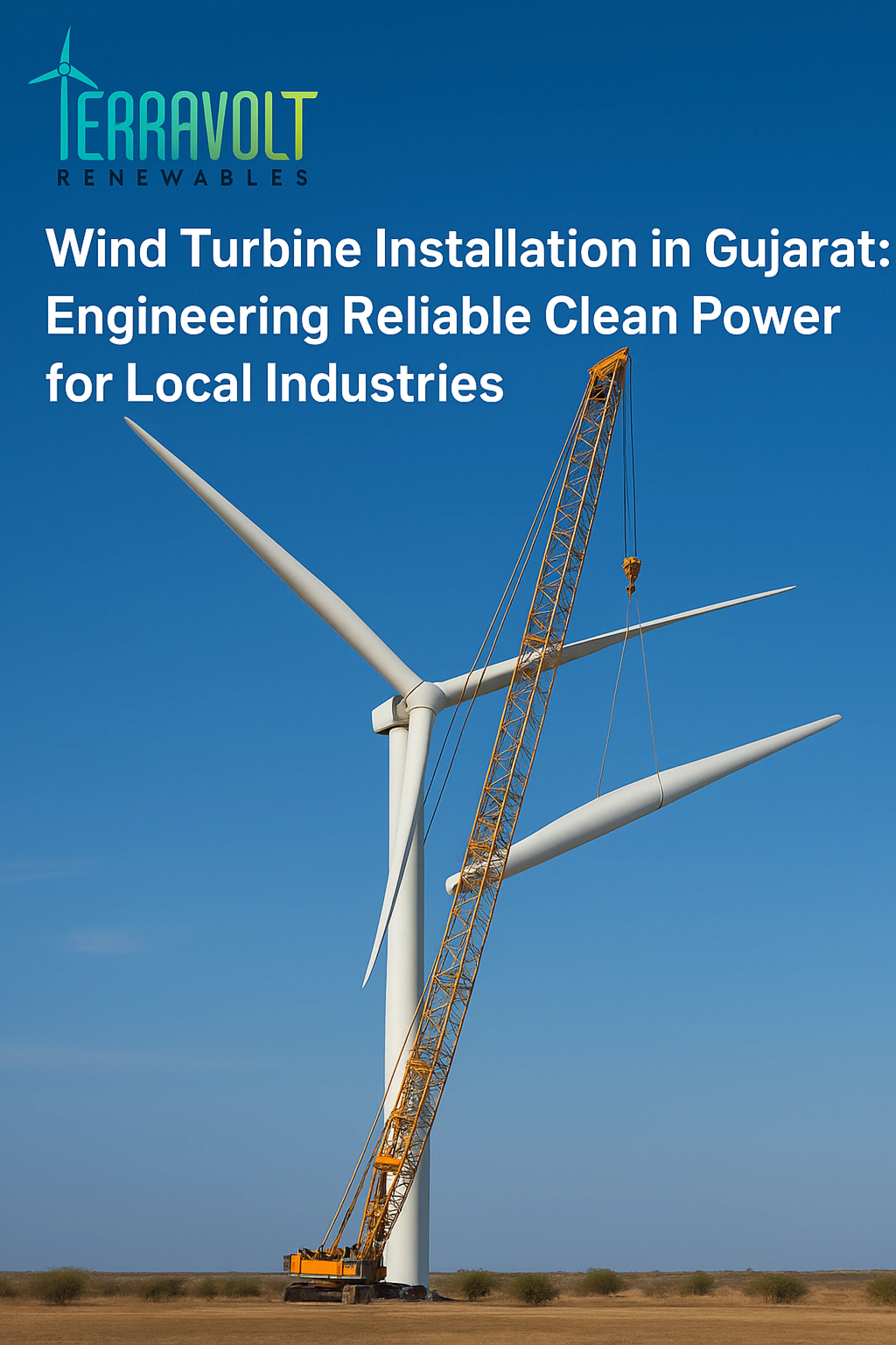 Wind Turbine Installation in Gujarat: Engineering Reliable Clean Power for Local Industries