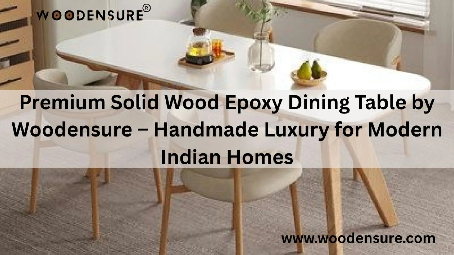 Premium Solid Wood Epoxy Dining Table by Woodensure – Handmade Luxury for Modern Indian Homes