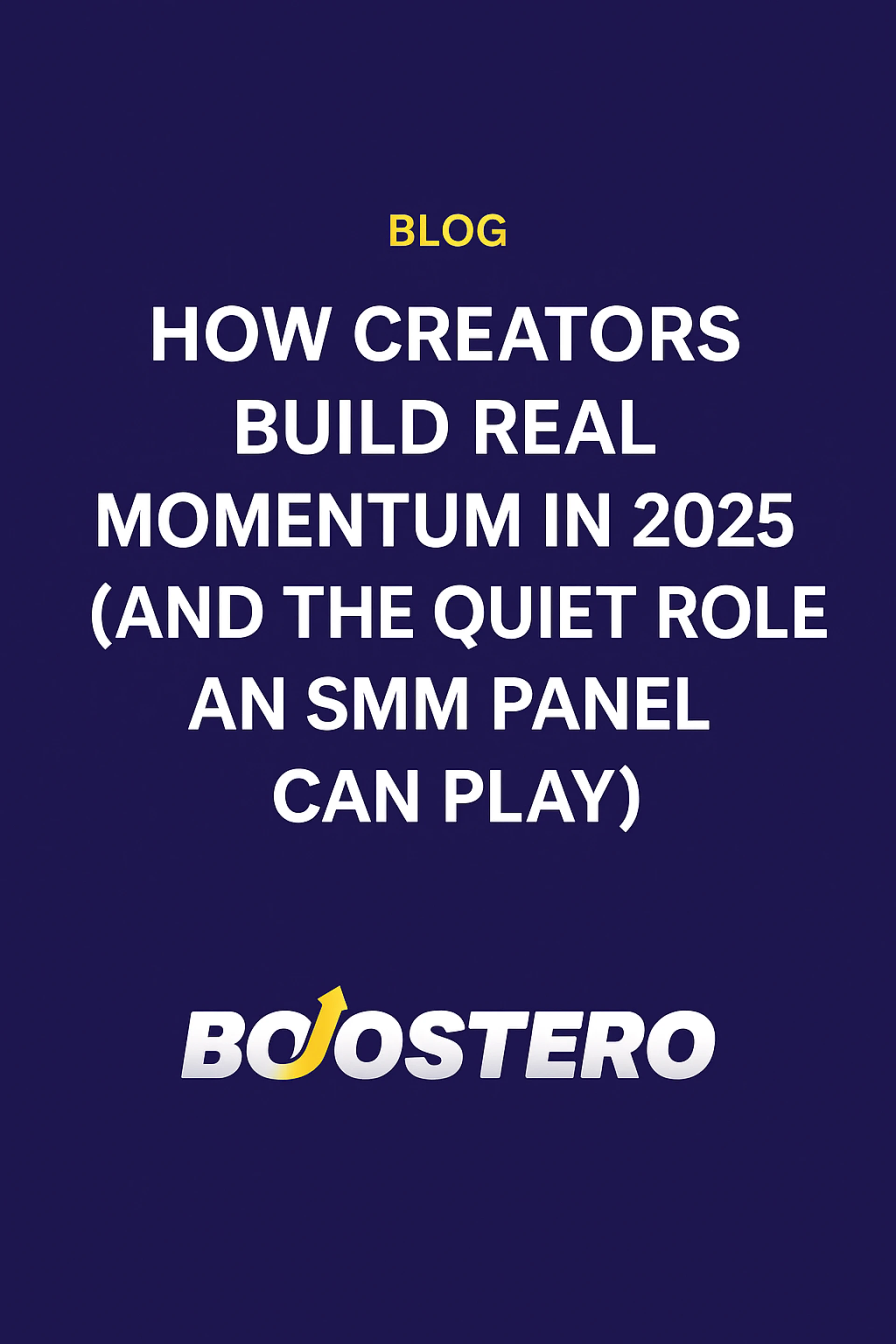 How Creators Build Real Momentum in 2025 (and the Quiet Role an SMM Panel Can Play)