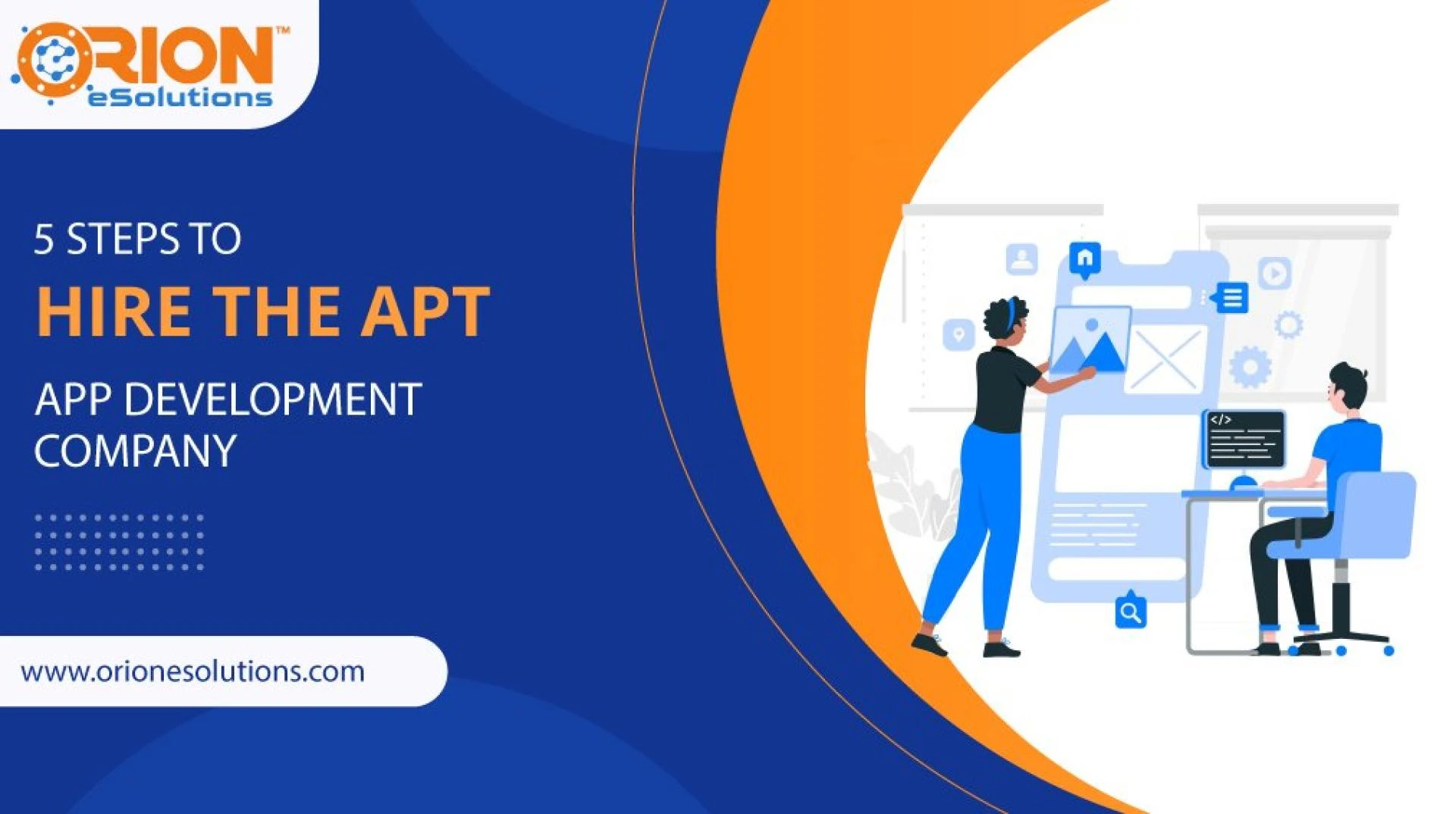 5 STEPS TO HIRE THE APP DEVELOPMENT COMPANY