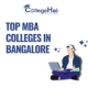 Best MBA Colleges in Bangalore: Top Institutes, Courses, Fees & Career Scope