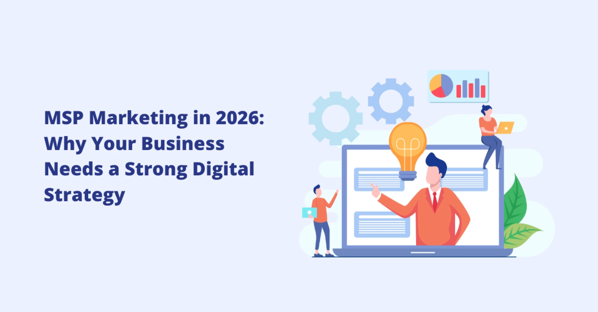 MSP Marketing in 2026: Why Your Business Needs a Strong Digital Strategy