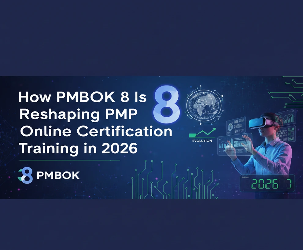 How PMBOK 8 Is Reshaping PMP Online Certification Training in 2026