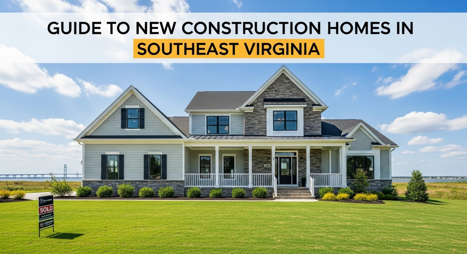 Guide to New Construction Homes in Southeast Virginia