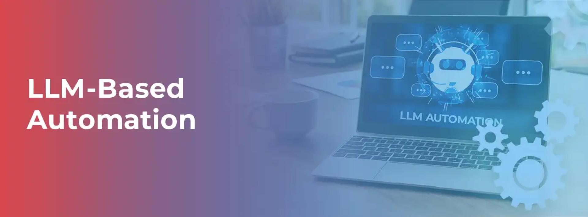 How LLM-Powered Automation Is Reshaping Digital Work