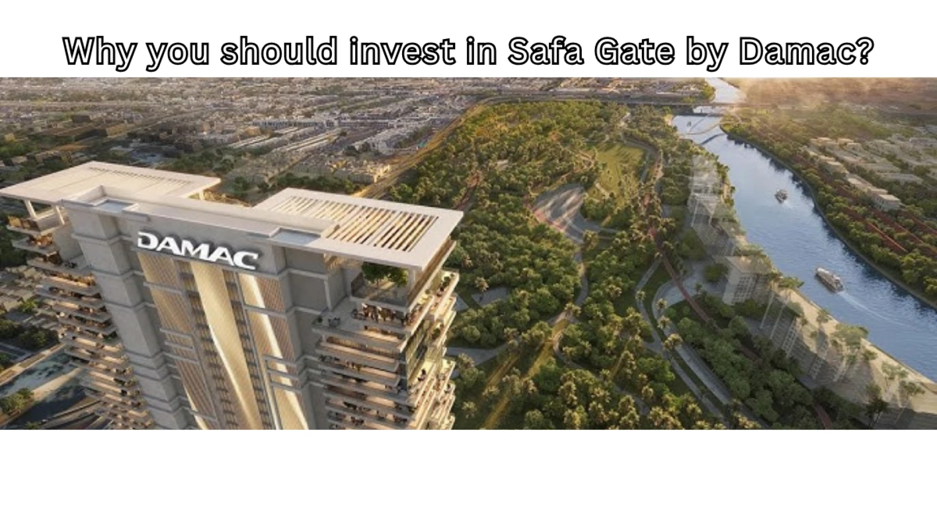 DAMAC Properties: A Legacy of Luxury and High-Value Projects
