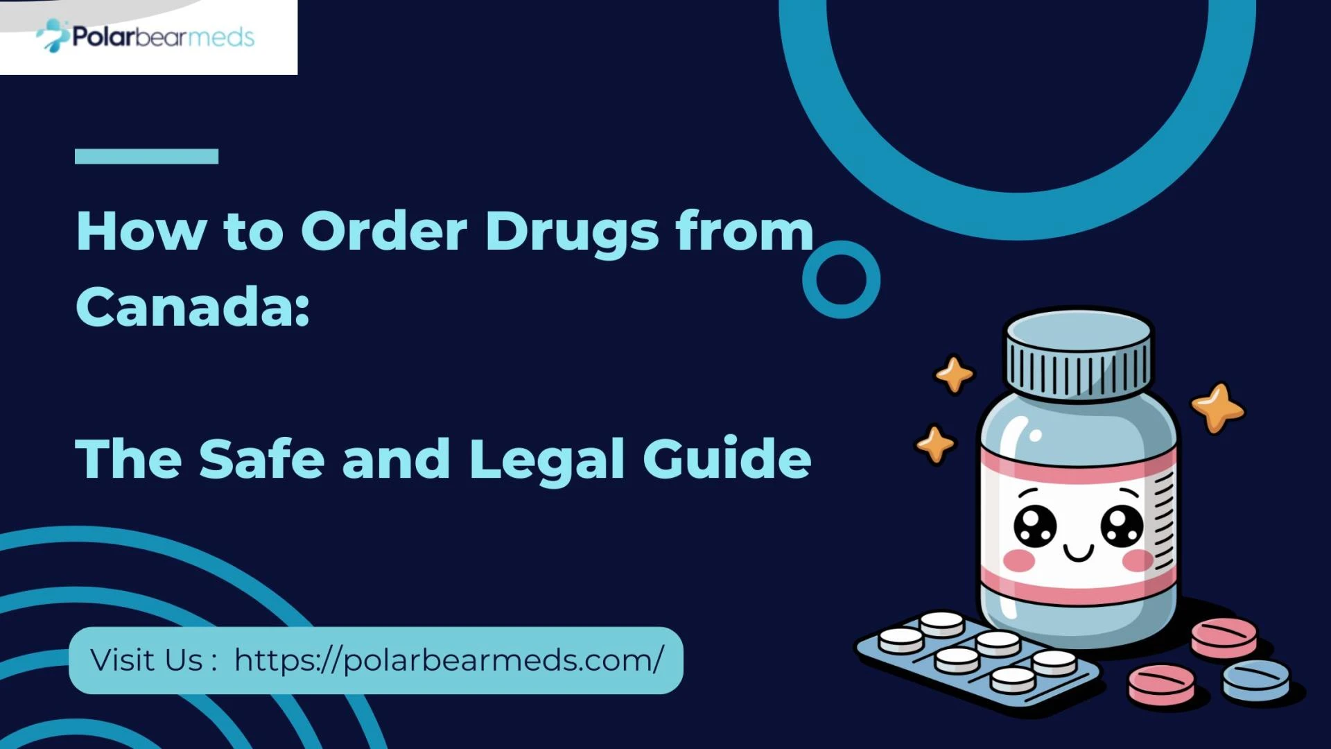 How to Order Drugs from Canada: The Safe and Legal Guide