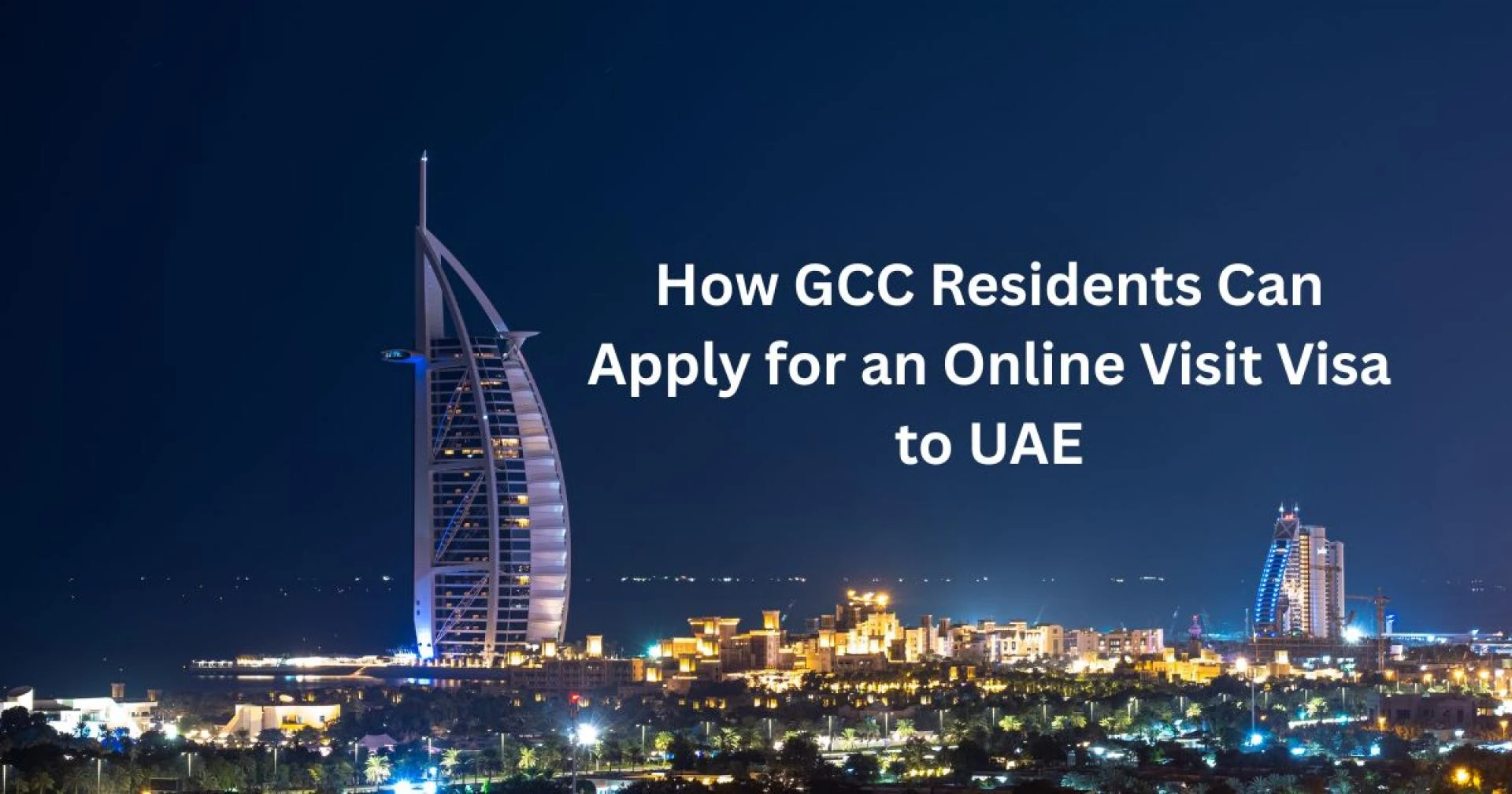 How GCC Residents Can Apply for an Online Visit Visa to UAE