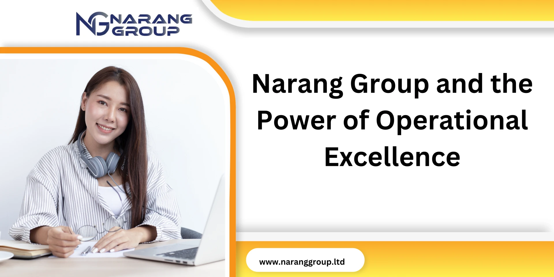 Narang Group and the Power of Operational Excellencee