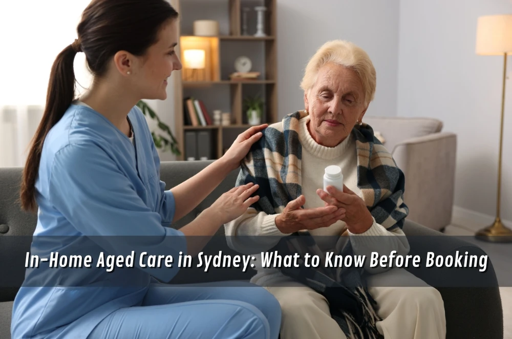 In-Home Aged Care in Sydney: What to Know Before Booking