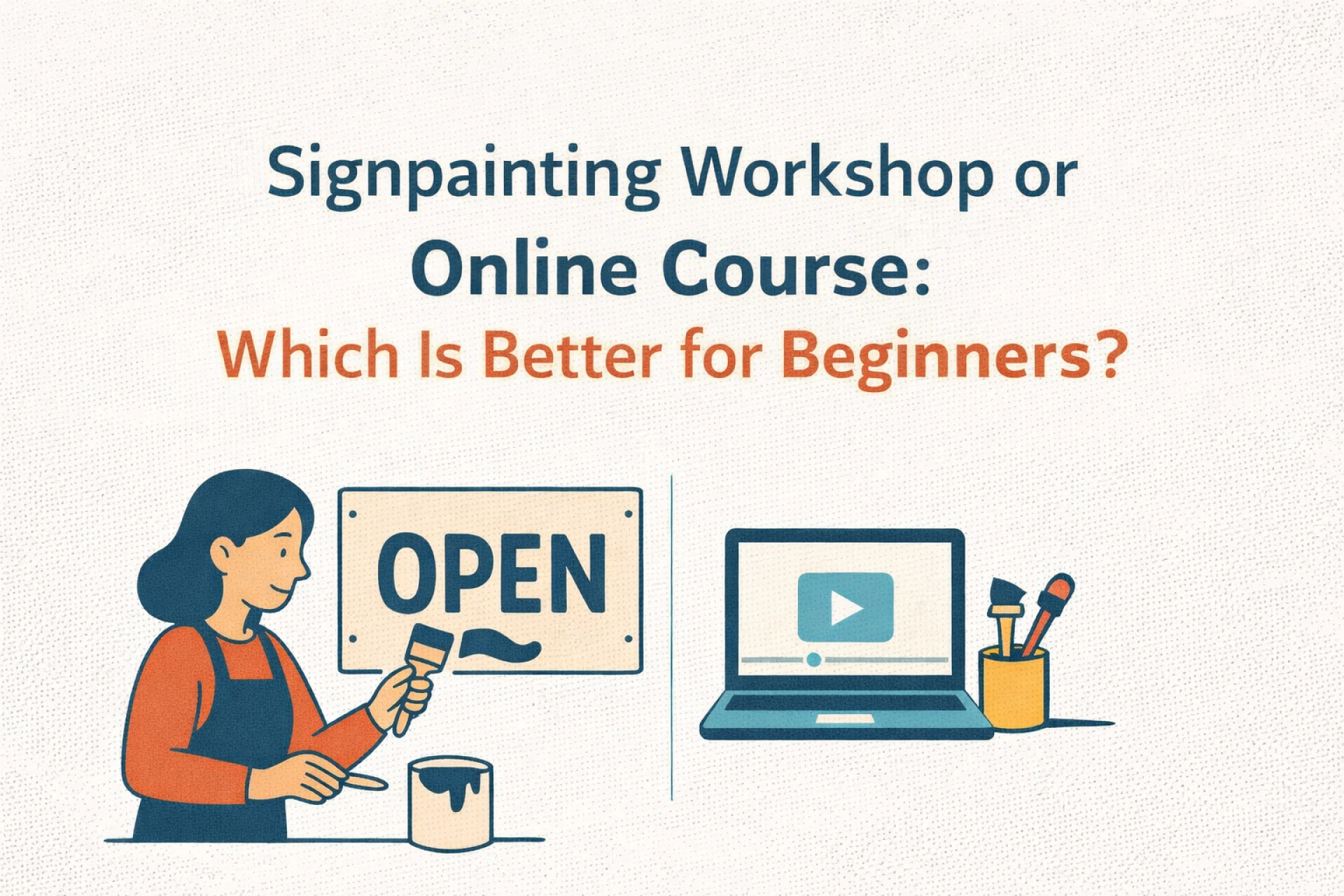Signpainting Workshop or Online Course: Which Is Better for Beginners?