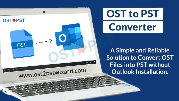 OST to PST Wizard to Transfer OST Files to Outlook with 100% Accuracy