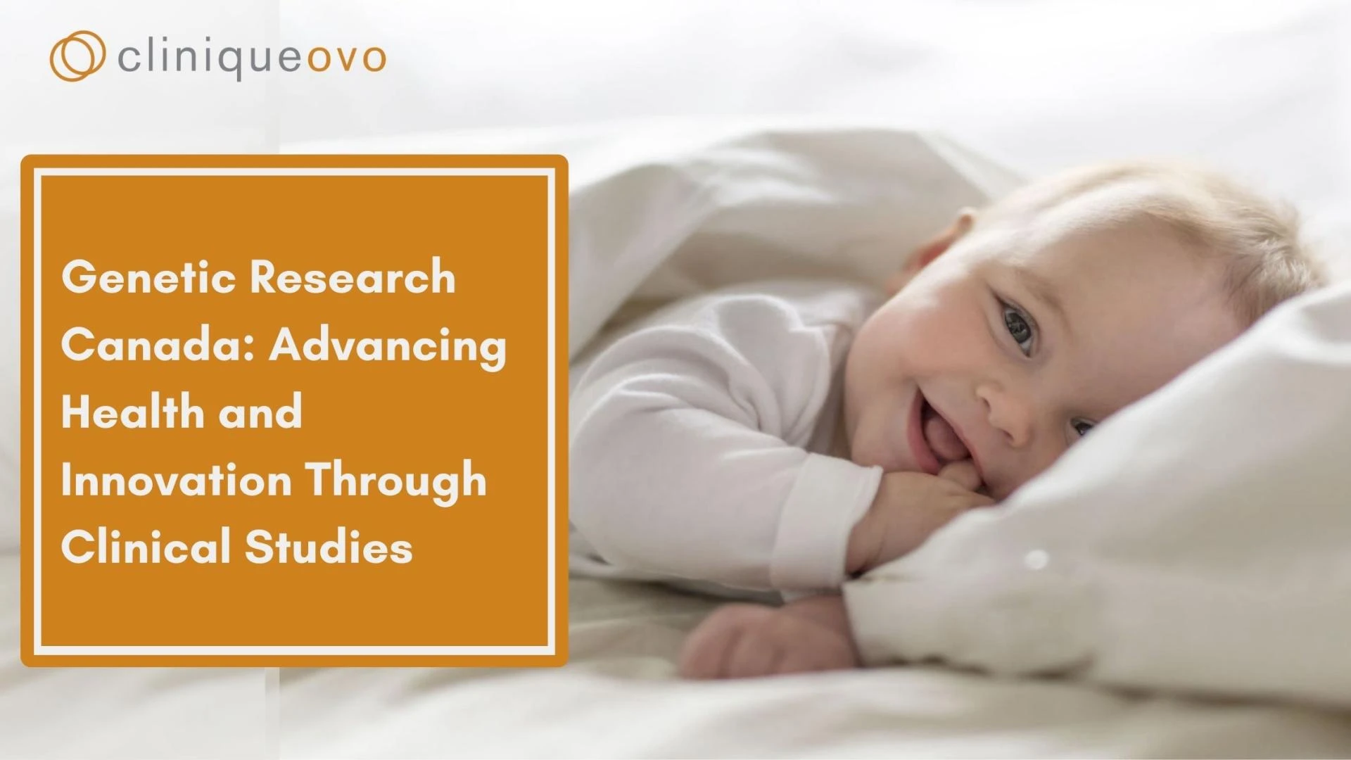 Genetic Research Canada: Advancing Health and Innovation Through Clinical Studies