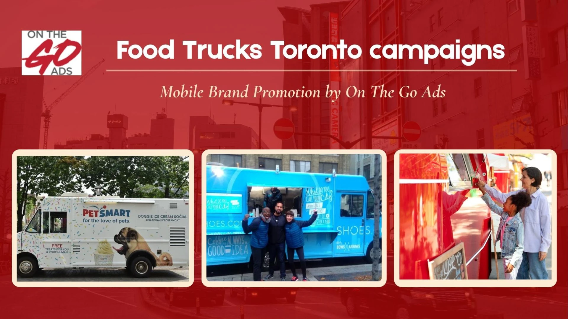 Food Trucks Toronto campaigns and Mobile Brand Promotion by On The Go Ads