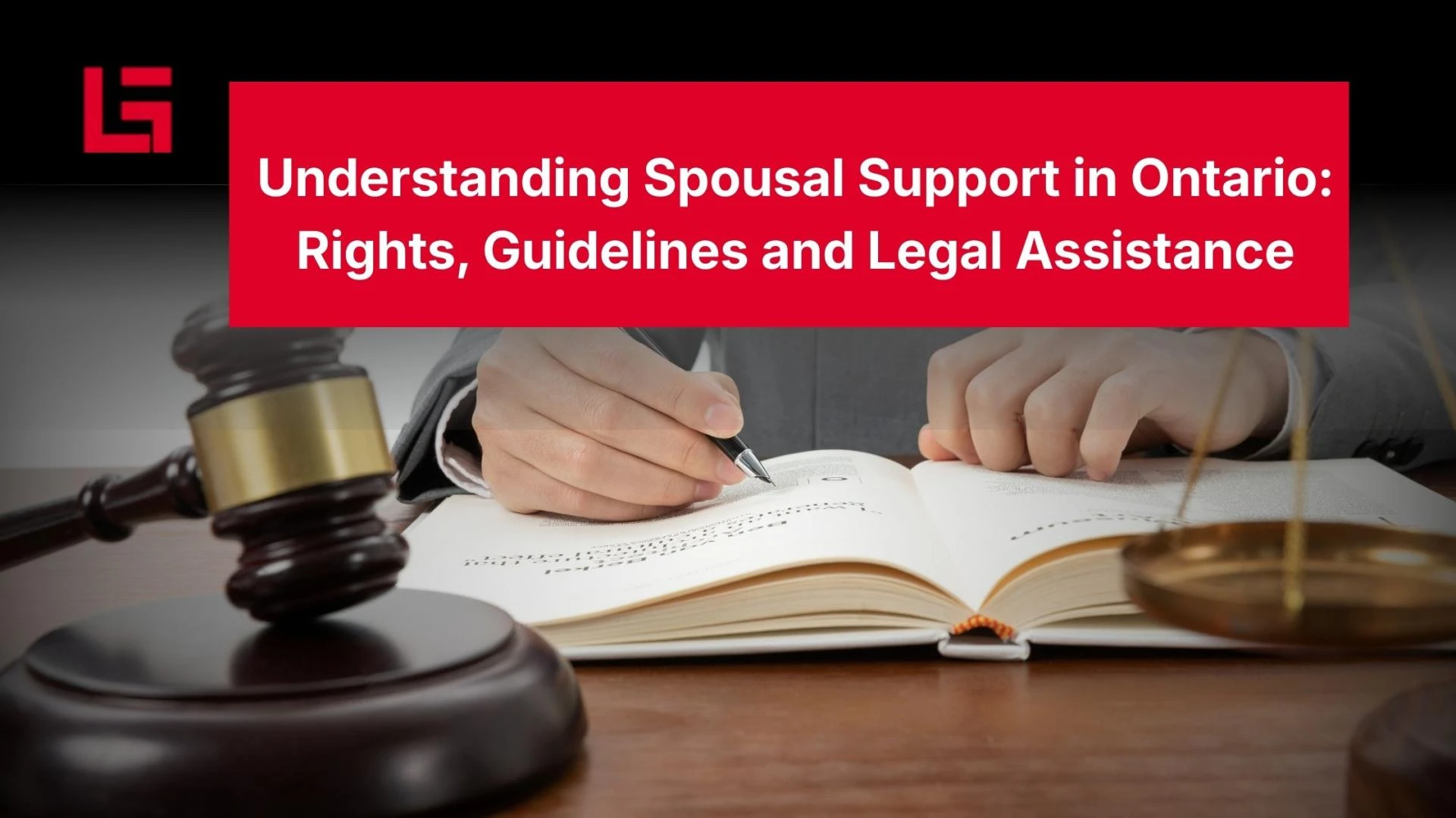 Understanding Spousal Support in Ontario: Rights, Guidelines and Legal Assistance