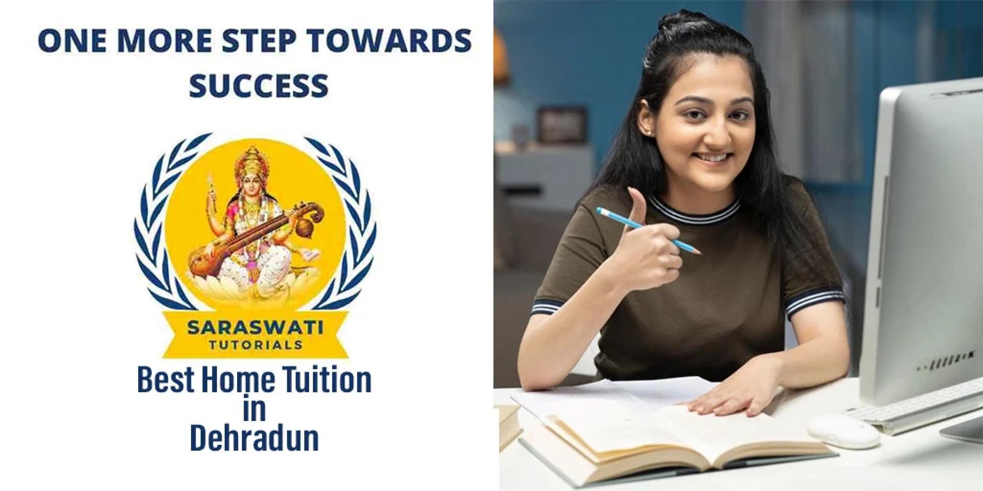 Best Home Tutor in Dehradun – Trusted One-to-One Learning with Saraswati Tutorial