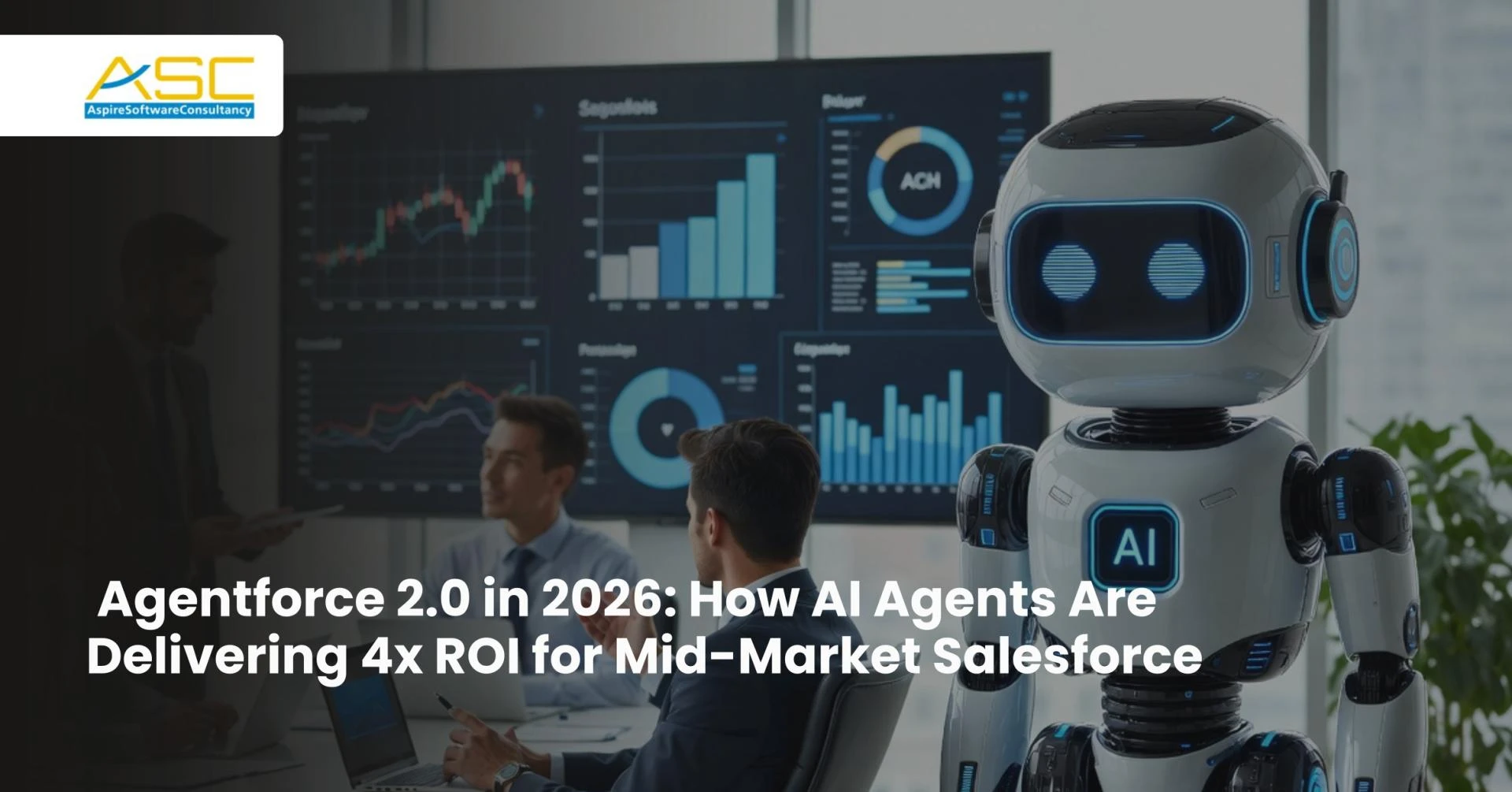 Agentforce 2.0 in 2026 | Salesforce AI Implementation for Mid-Market ROI