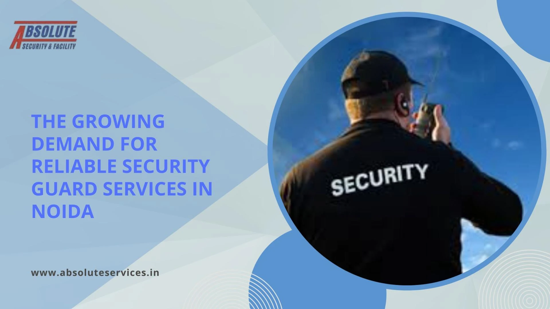 The Growing Demand for Reliable Security Guard Services in Noida