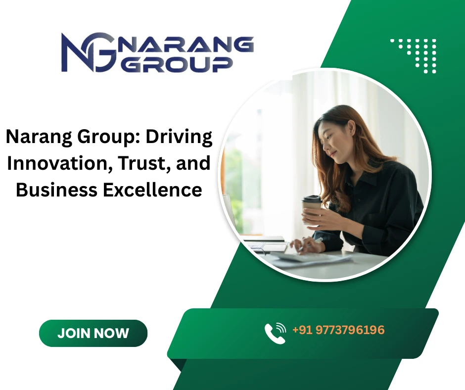 Narang Group: A Leader in Innovation and Business Excellence