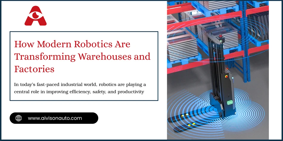 How Modern Robotics Are Transforming Warehouses and Factories
