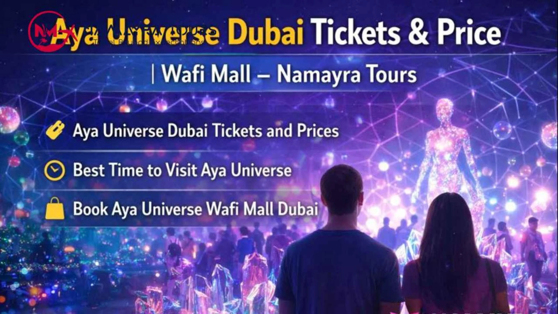 Aya Universe Dubai Tickets & Price | Wafi Mall – Namayra Tours