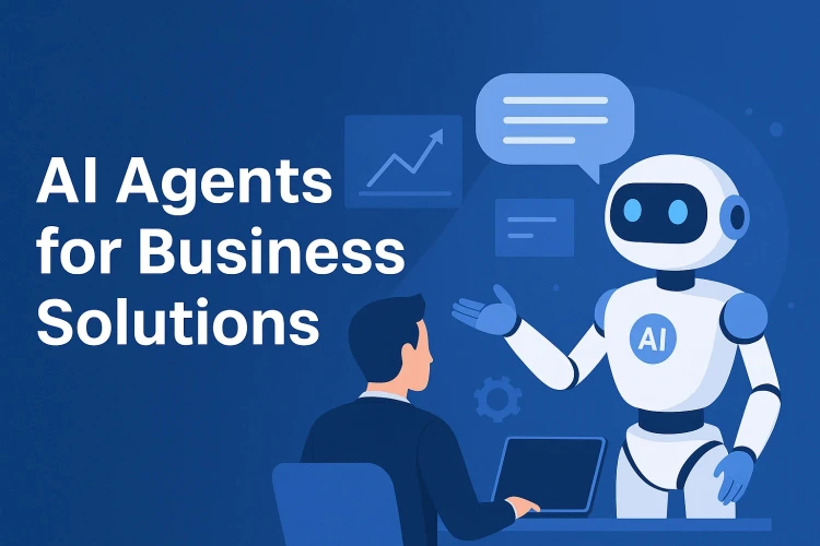 AI Agents for Businesses: The Future of Intelligent Automation