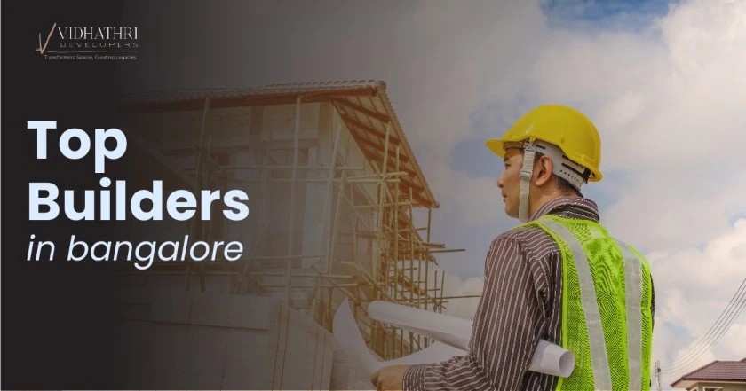 Best Builders in Bangalore: What Sets Trusted Developers Apart