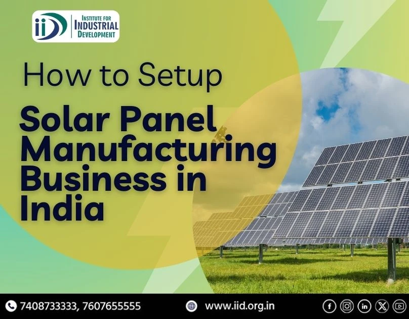 How to Set Up Solar Panel Manufacturing Business in India