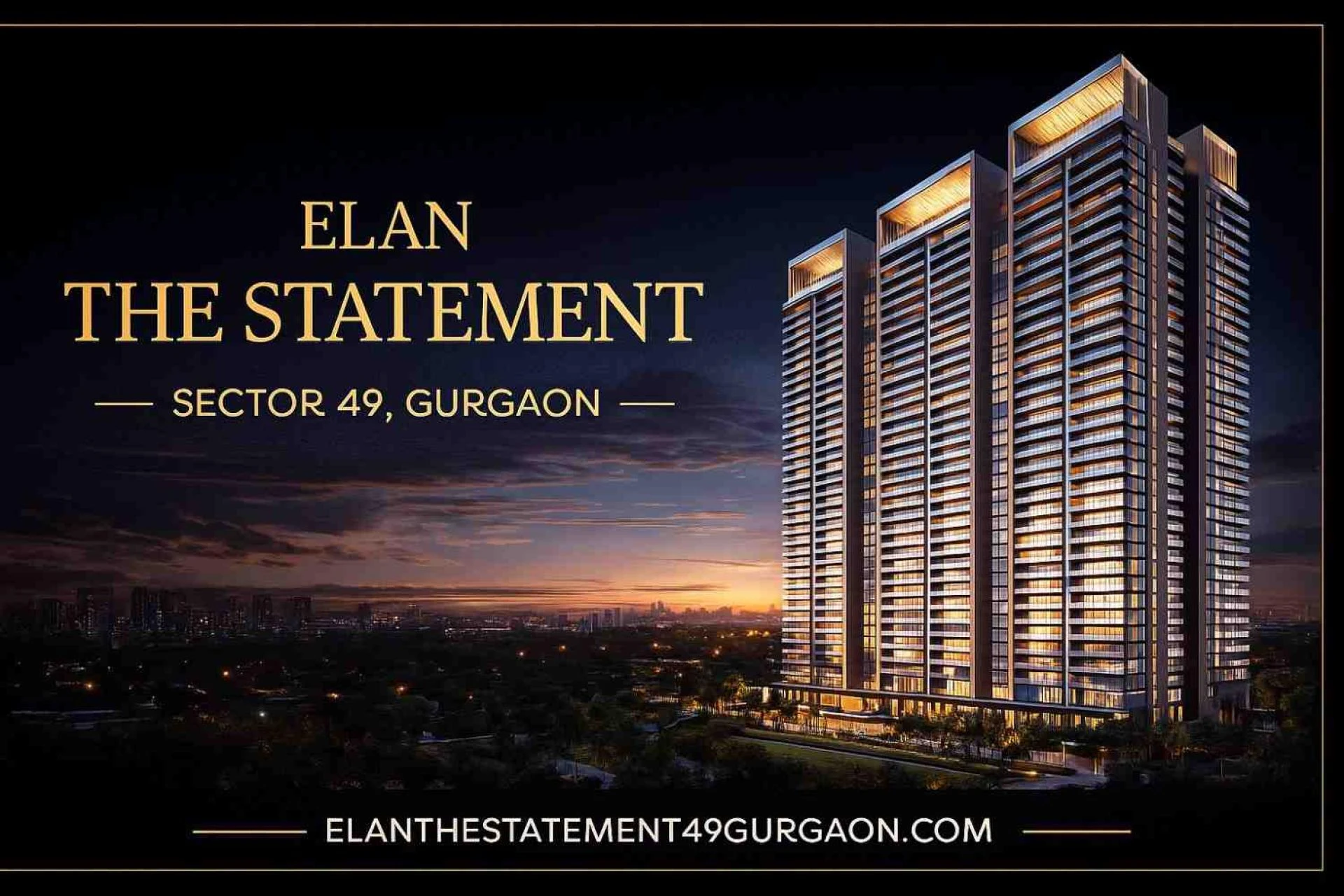 Elan The Statement Sector 49 Gurgaon – Ultra-Luxury Residences for Elevated Living