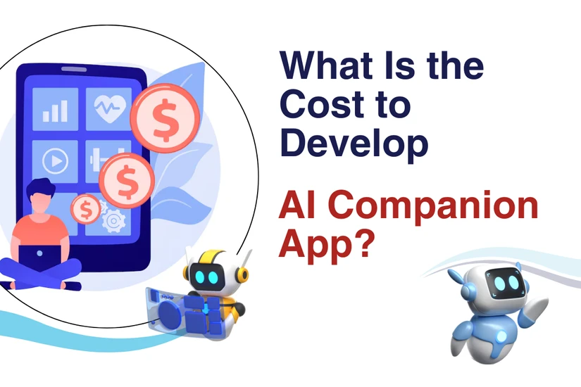 What Is the Cost to Develop an AI Companion App?