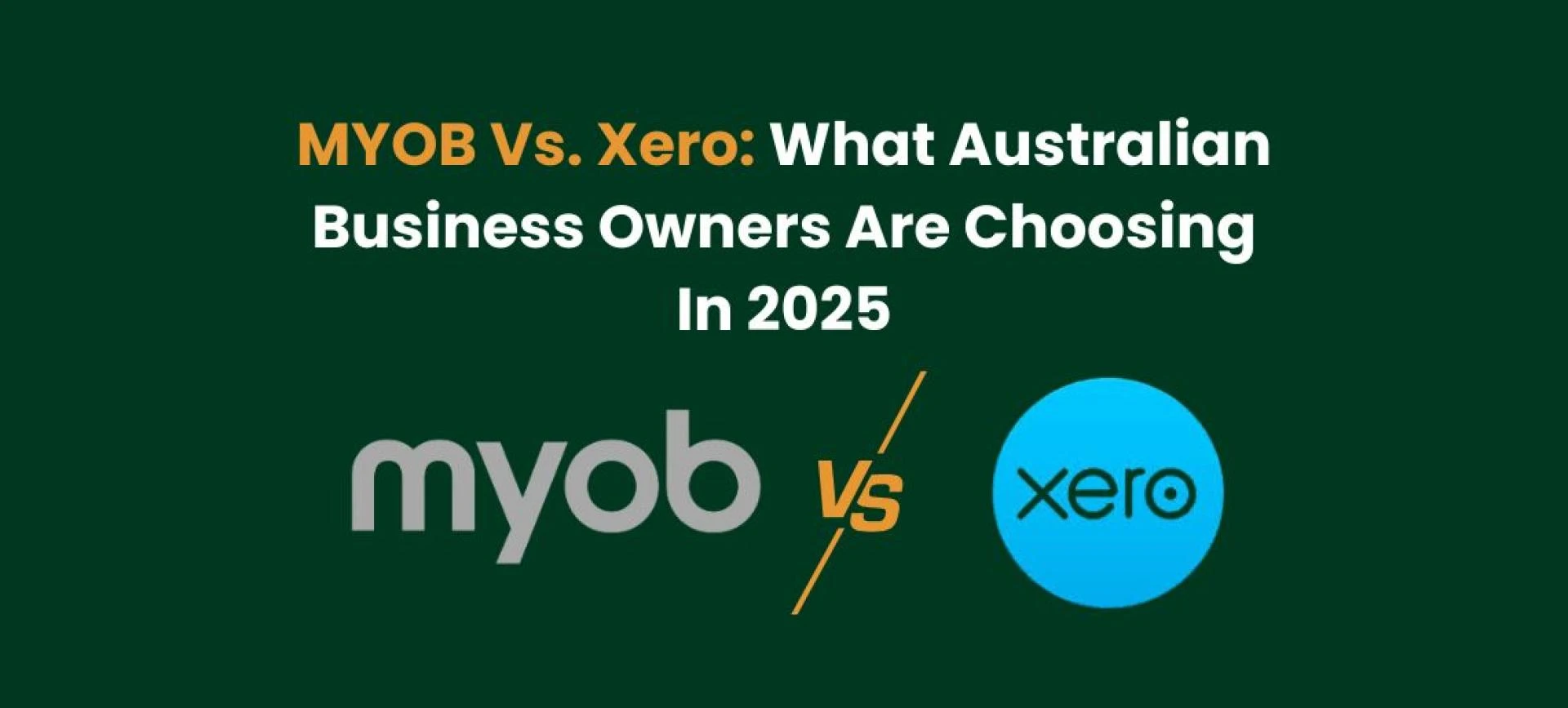 MYOB Vs. Xero: What Australian Business Owners Are Choosing In 2026