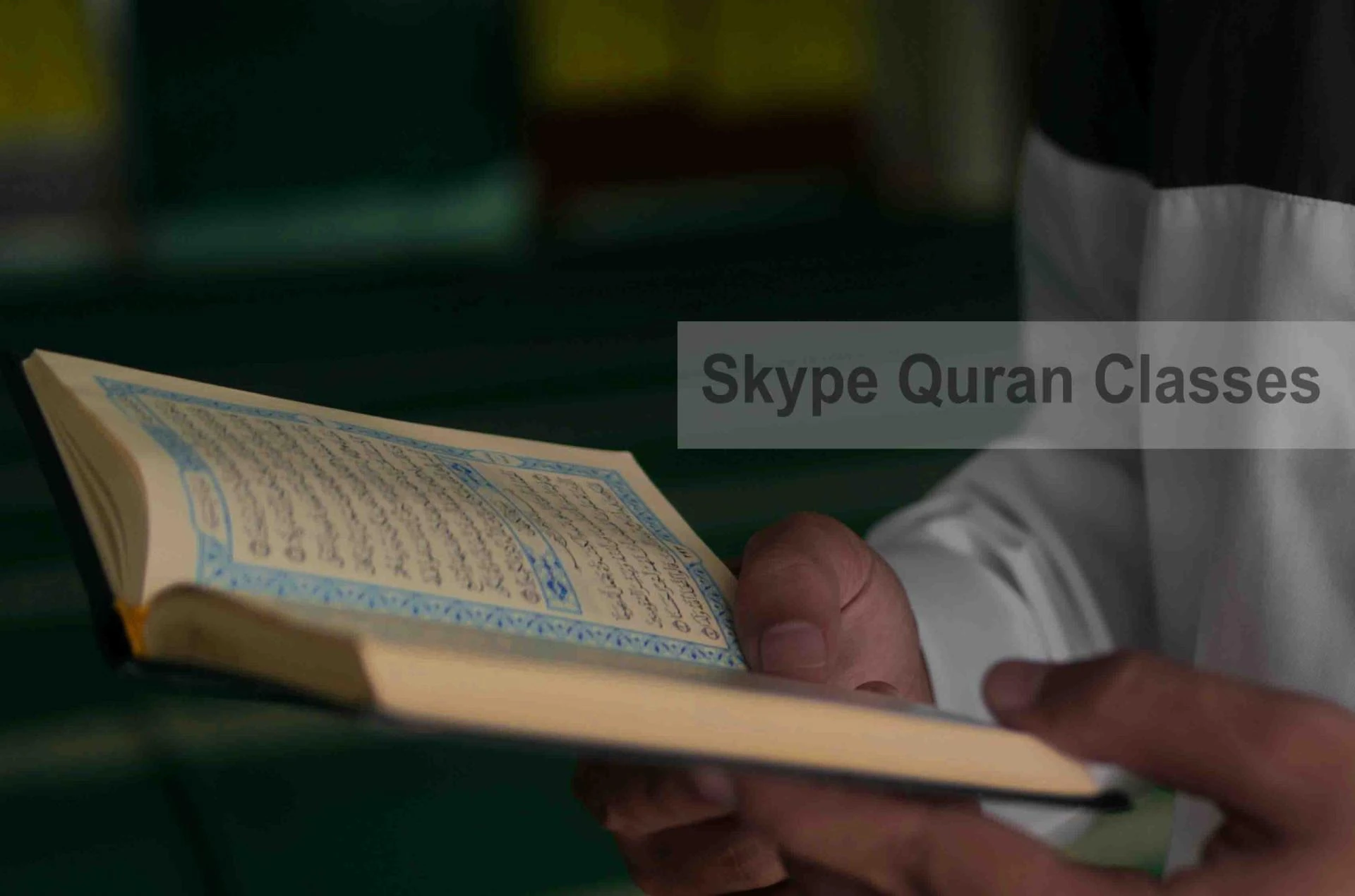 Skype Quran Classes is best Platform for Learning - Online Quran Classes UK