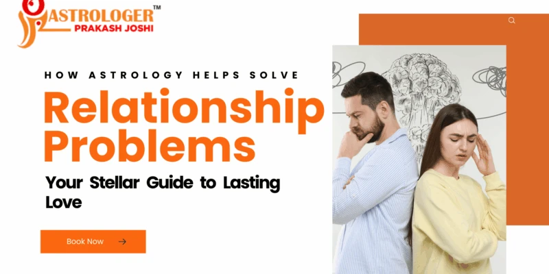 How Astrology Helps Solve Relationship Problems and Build a Stronger Bond