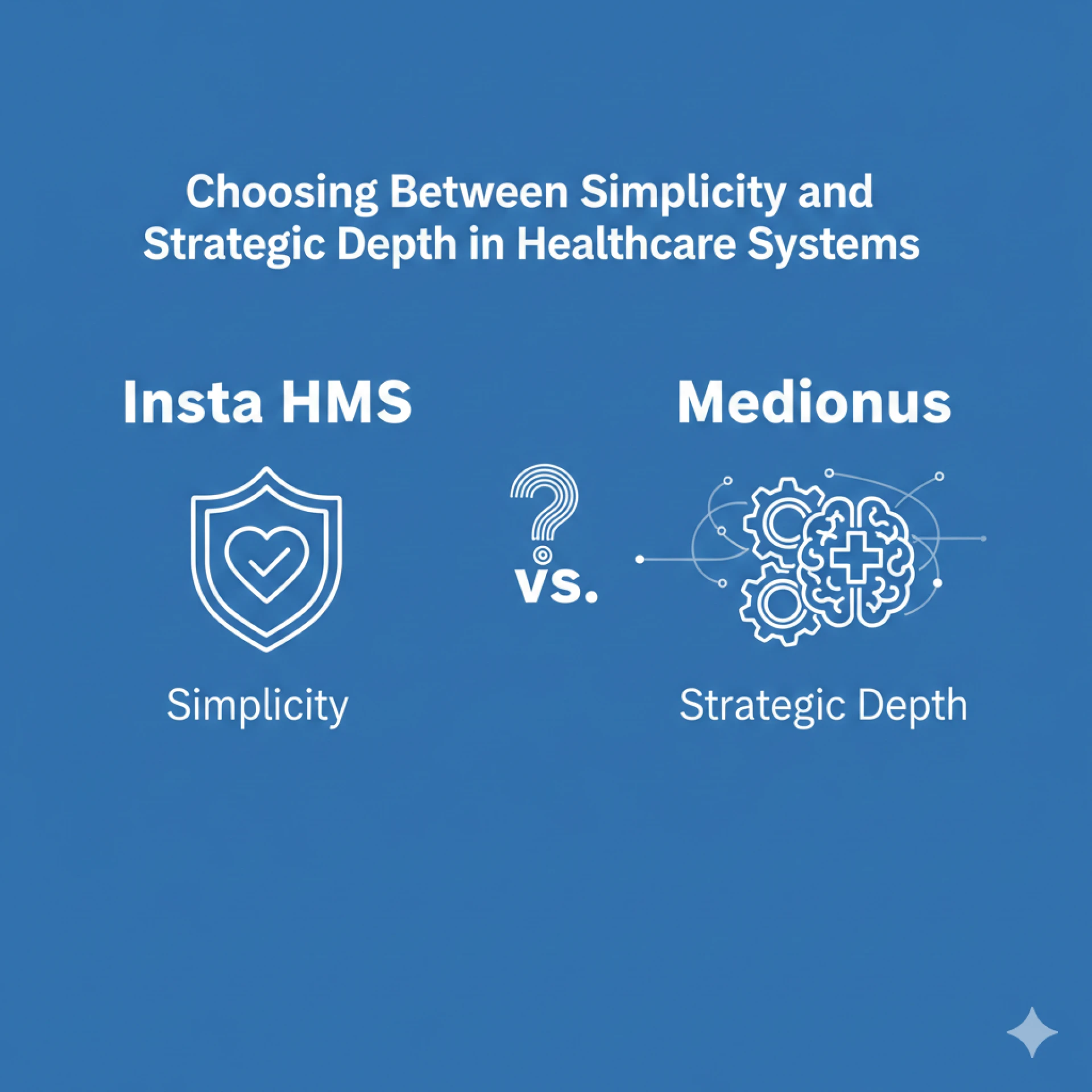 Insta HMS vs. Medinous: Choosing Between Simplicity and Strategic Depth in Healthcare Systems