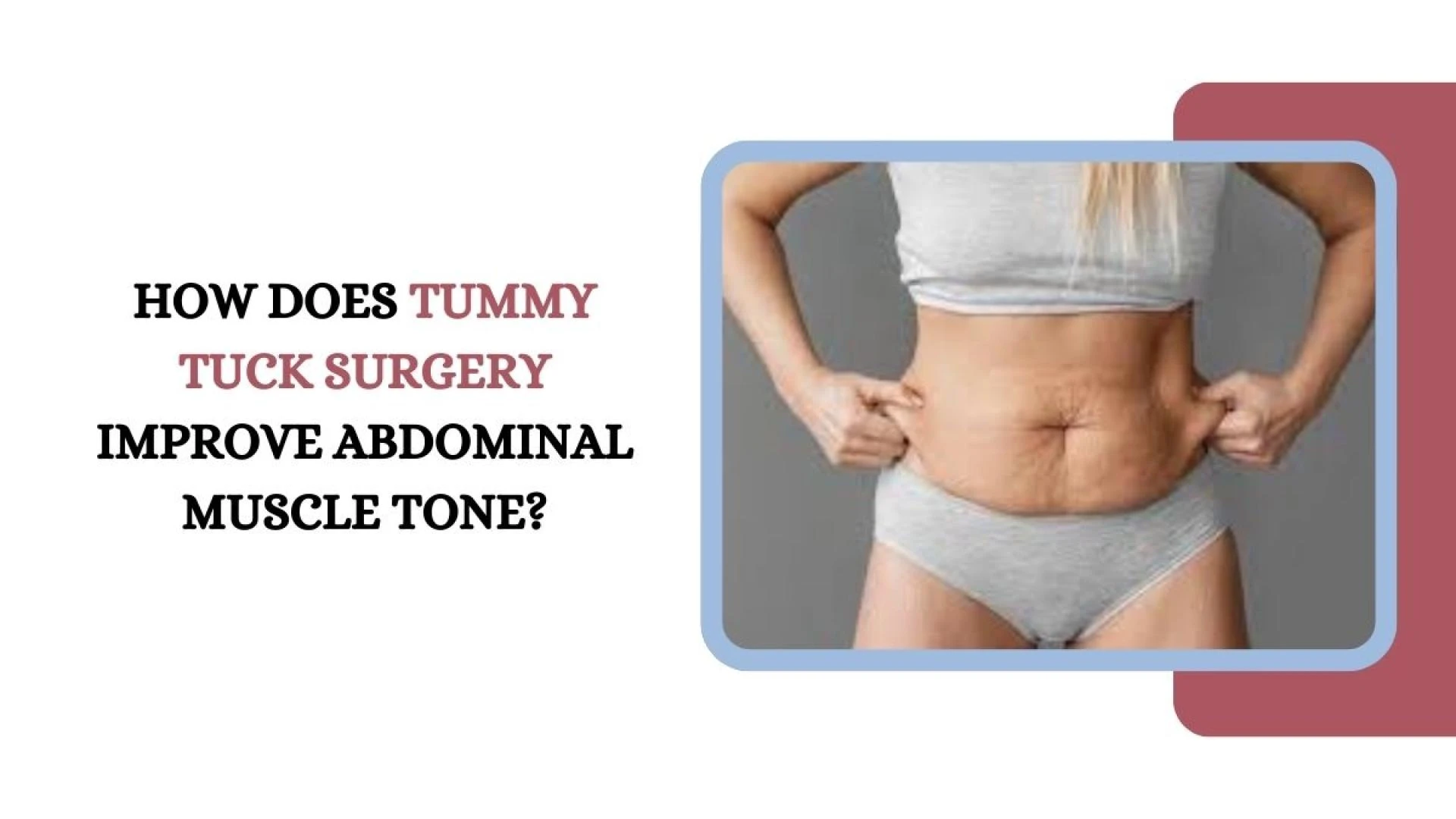 How Does Tummy Tuck Surgery Improve Abdominal Muscle Tone?