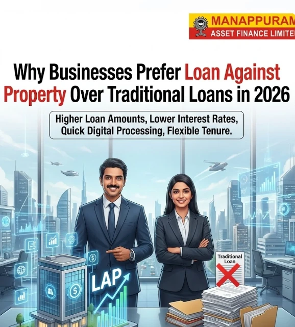 Why Businesses Prefer Loan Against Property Over Traditional Loans in 2026