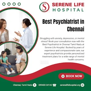 Best Psychiatrist in Chennai, Tamil Nadu | Serene Life Hospital