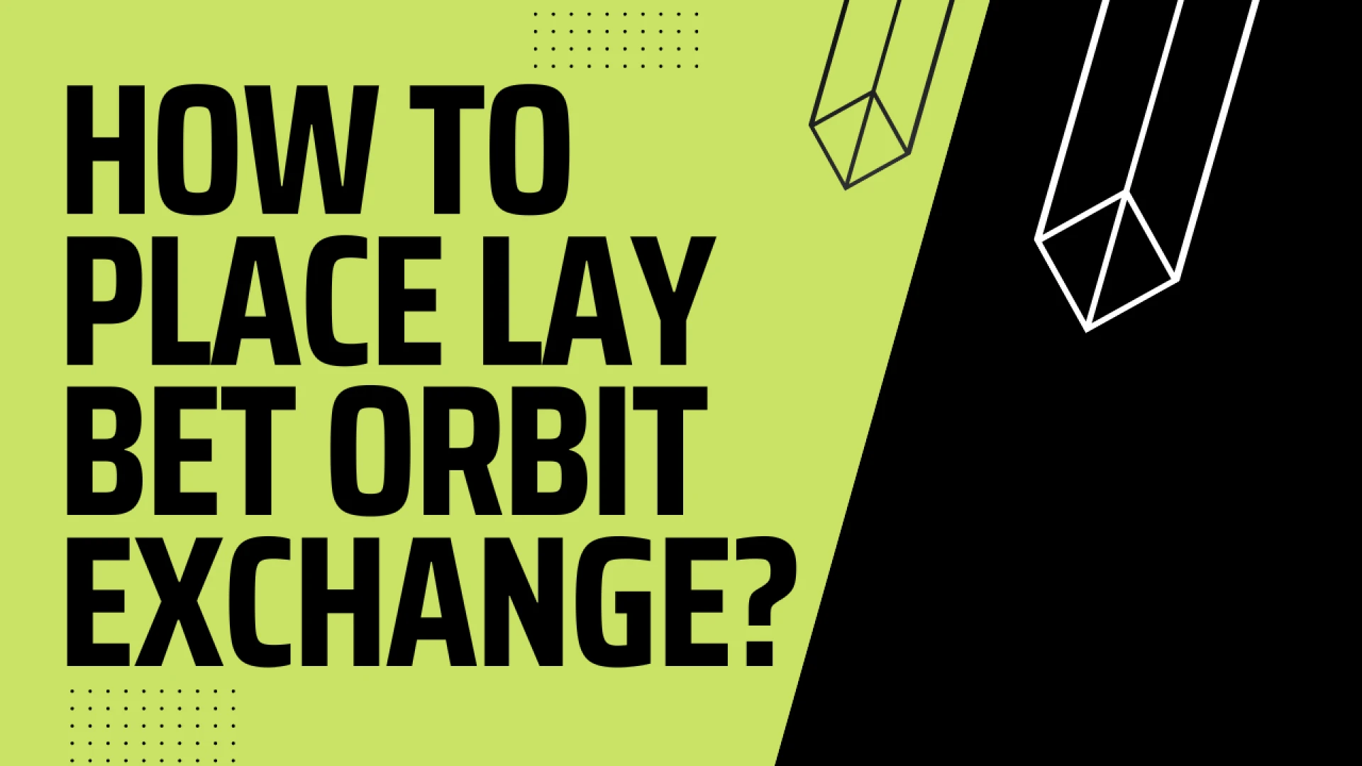 How To Place Lay Bet at Orbit Exchange?
