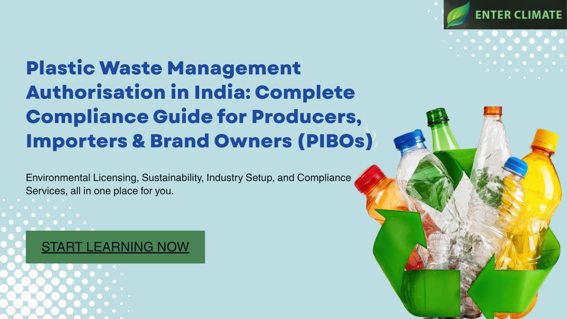 Plastic Waste Management Authorisation in India: Complete Compliance Guide for Producers, Importers & Brand Owners (PIBOs)