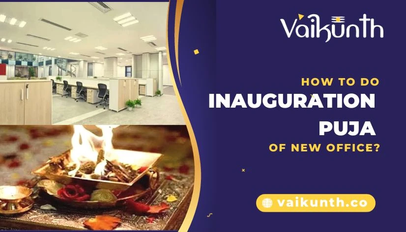 How To Do Inauguration Puja of New Office?
