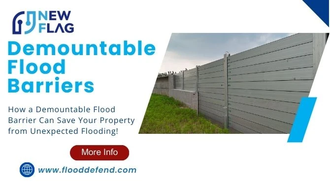 How a Demountable Flood Barrier Can Save Your Property from Unexpected Flooding!