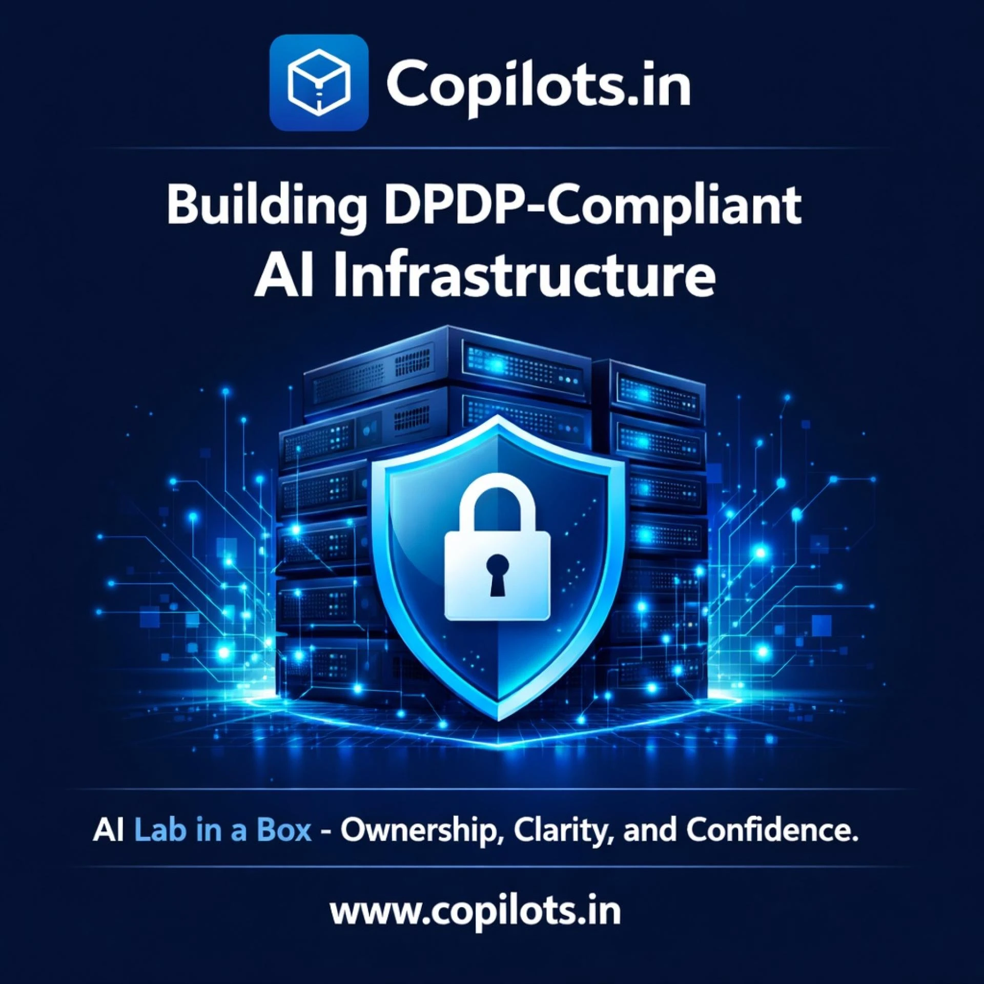 Key Requirements for Building DPDP-Compliant AI Infrastructure | Copilots India