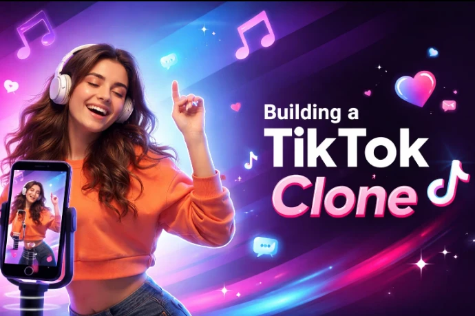 Building a TikTok Clone: Cost, Timeframe, and Development Strategy Explained